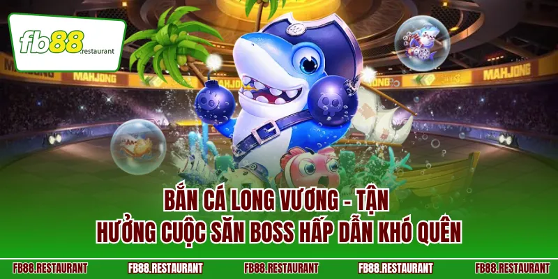 Bắn cá Long Vương