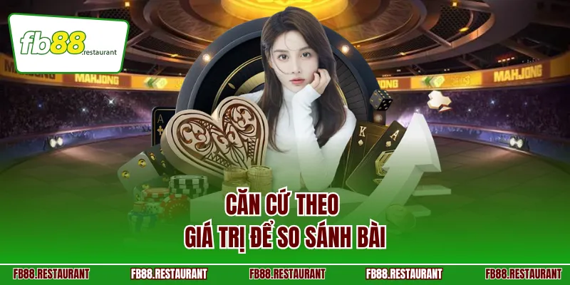 Căn cứ theo giá trị để so sánh bài