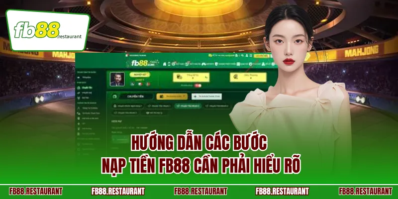Hướng dẫn các bước nạp tiền FB88 cần phải hiểu rõ