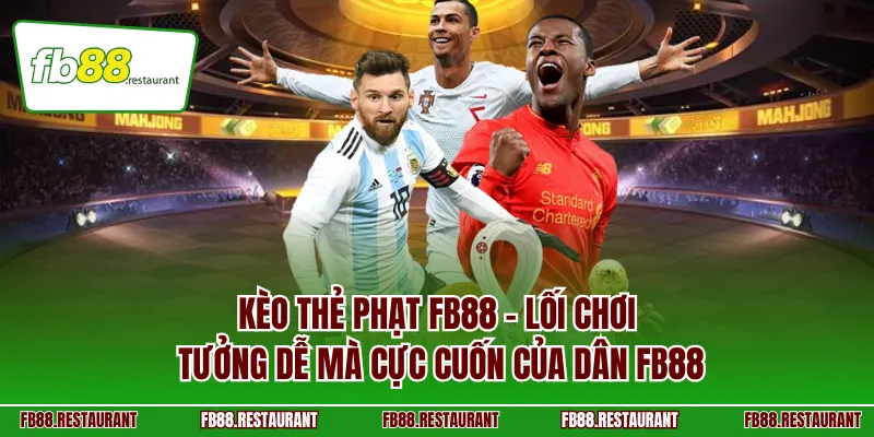 kèo thẻ phạt FB88