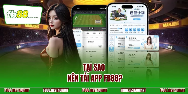 Tại sao nên tải app FB88?