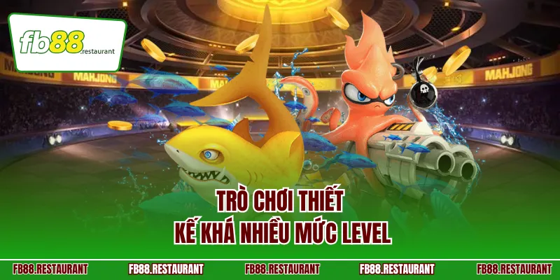 Trò chơi thiết kế khá nhiều mức level